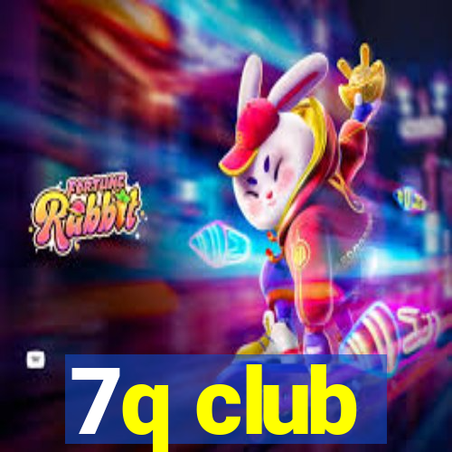 7q club